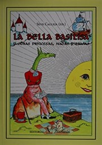 Books Frontpage La bella Basilisa y otras princesas, hadas y brujas