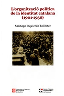 Books Frontpage L'organització política de la identitat catalana (1901-1936)