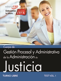 Books Frontpage Cuerpo de Gestión Procesal y Administrativa de la Administración de Justicia. Turno Libre. Test Vol. I.