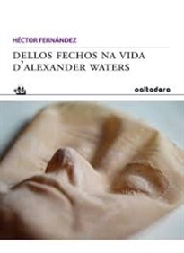 Books Frontpage Dellos fechos na vida d&#x02019;Alexander Waters