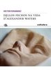 Front pageDellos fechos na vida d&#x02019;Alexander Waters