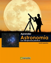 Books Frontpage Aprender Astronomía con 100 ejercicios prácticos