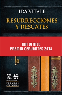 Books Frontpage Resurrecciones y rescates PREMIO CERVANTES 2018