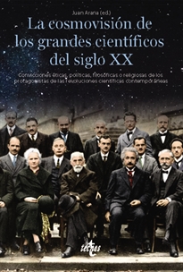 Books Frontpage La cosmovisión de los grandes científicos del siglo XX