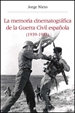 Front pageLa memoria cinematográfica de la Guerra Civil española (1939-1982)