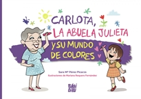 Books Frontpage Carlota, la abuela Julieta y su mundo de colores