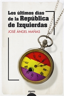 Books Frontpage Los últimos días de la República de Izquierdas