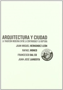 Books Frontpage Arquitectura y ciudad: la tradición moderna entre la continuidad y la ruptura