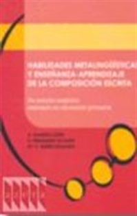 Books Frontpage Habilidades metalingüísticas y enseñanza-aprendizaje de la composición escrita: un estudio empírico realizado en educación primaria