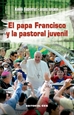 Front pageEl papa Francisco y la pastoral juvenil