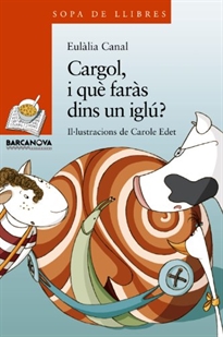 Books Frontpage Cargol, i que faràs dins un iglú?
