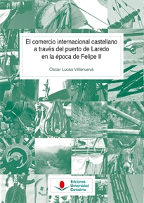 Books Frontpage El comercio internacional castellano a través del puerto de Laredo en la época de Felipe II