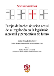 Books Frontpage Parejas de hecho: situación actual de su regulación en la legislación mercantil y perspectivas de futuro