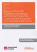 Front pageChallenge-Based Learning: un puente metodológico entre la Educación Superior y el mundo profesional (Papel + e-book)