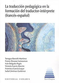 Books Frontpage La traducción pedagógica en la formación del traductor-intérprete (francés-español)