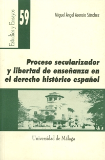 Books Frontpage Proceso secularizador y libertad de enseñanza en el derecho histórico español