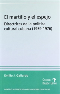 Books Frontpage El martillo y el espejo: directrices de la política cultural cubana (1959-1976)