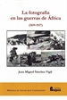 Front pageLa fotografía en las guerras de África (1859-1927)