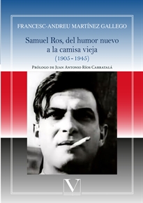 Books Frontpage Samuel Ros, del humor nuevo  a la camisa vieja (1905&#x02009;-&#x02009;1945)