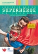 Front page¿Quieres ser un superhéroe de verdad? Guía del animador