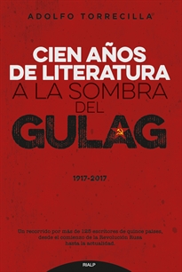 Books Frontpage Cien años de literatura a la sombra del Gulag (1917-2017)