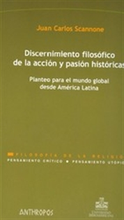 Books Frontpage Discernimiento filosófico de la acción y pasión históricas: planteo para el mundo global desde América Latina