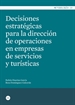 Front pageDecisiones estratégicas para la dirección de operaciones en empresas de servicios y turísticas