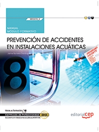 Books Frontpage Manual. Prevención de accidentes en instalaciones acuáticas (MF0270_2). Certificados de profesionalidad. Socorrismo en instalaciones acuáticas (AFDP0109)