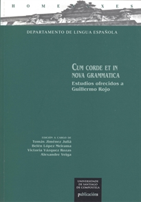 Books Frontpage HOM/58-Cum corde et in nova grammatica.Estudios ofrecidos a Guillermo Rojo