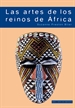 Portada del libro Las artes de los reinos de África