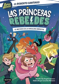 Books Frontpage Las Princesas Rebeldes 1. El misterio de la virgulina inmortal