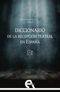 Books Frontpage Diccionario de la recepción teatral en España II (letras L-Z)