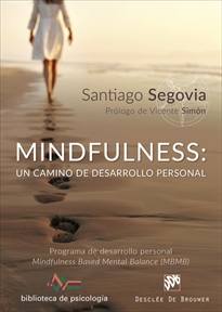 Books Frontpage Mindfulness: un camino de desarrollo personal. Programa de desarrollo personal Mindfulness Based Mental Balance (MBMB)