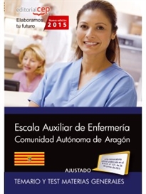 Books Frontpage Cuerpo auxiliar. Escala auxiliar de enfermería  Comunidad Autónoma de Aragón. Temario y Test Materias Generales
