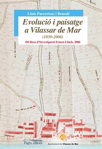 Books Frontpage Evolució i paisatge a Vilassar de Mar (1850-2006)