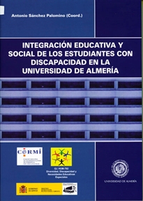 Books Frontpage Integración educativa y social de los estudiantes con discapacidad en la Universidad de Almería