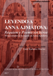 Books Frontpage Leyendo A Anna Ajmátova: Réquiem Y Poema Sin Héroe