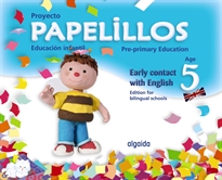 Books Frontpage Papelillos Pre-Primary Education. Early contact with English. Age 5. Edition for bilingual schools