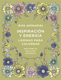 Books Frontpage Arte antiestrés: Inspiración y energía. Láminas para colorear (Libro de colorear para adultos)