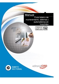 Books Frontpage Manual Curso básico de mantenimiento, sistemas y automatismos en hospitales. Formación para el empleo