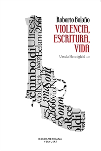 Books Frontpage Roberto Bolaño. Violencia, escritura, vida