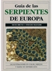 Portada del libro Guia De Las Serpientes De Europa