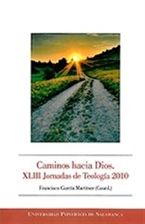 Books Frontpage Caminos hacia Dios.XLIII Jornadas de Teología 2010