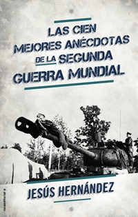 Books Frontpage Las cien mejores anecdotas de la II Guerra Mundial