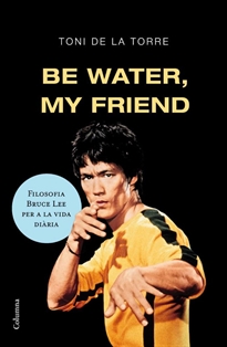 Books Frontpage Be water my friend