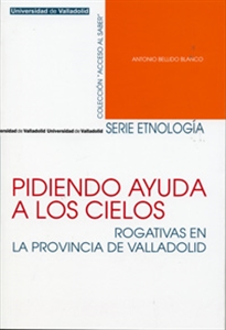 Books Frontpage PIDIENDO AYUDA A LOS CIELOS. Rogativas en la provincia de Valladolid