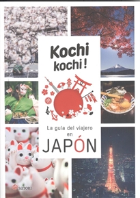 Books Frontpage Kochi Kochi. La Guia Del Viajero En Japón