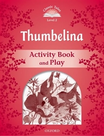 Books Frontpage Classic Tales 2. Thumbelina. Activity Book and Play