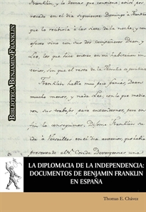 Books Frontpage La diplomacia de la independencia: documentos de Benjamín Franklin en España