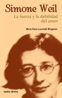 Books Frontpage Simone Weil: la fuerza y la debilidad del amor